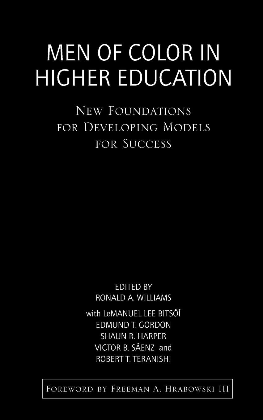 Men of Color in Higher Education: New Foundations for Developing Models for Success