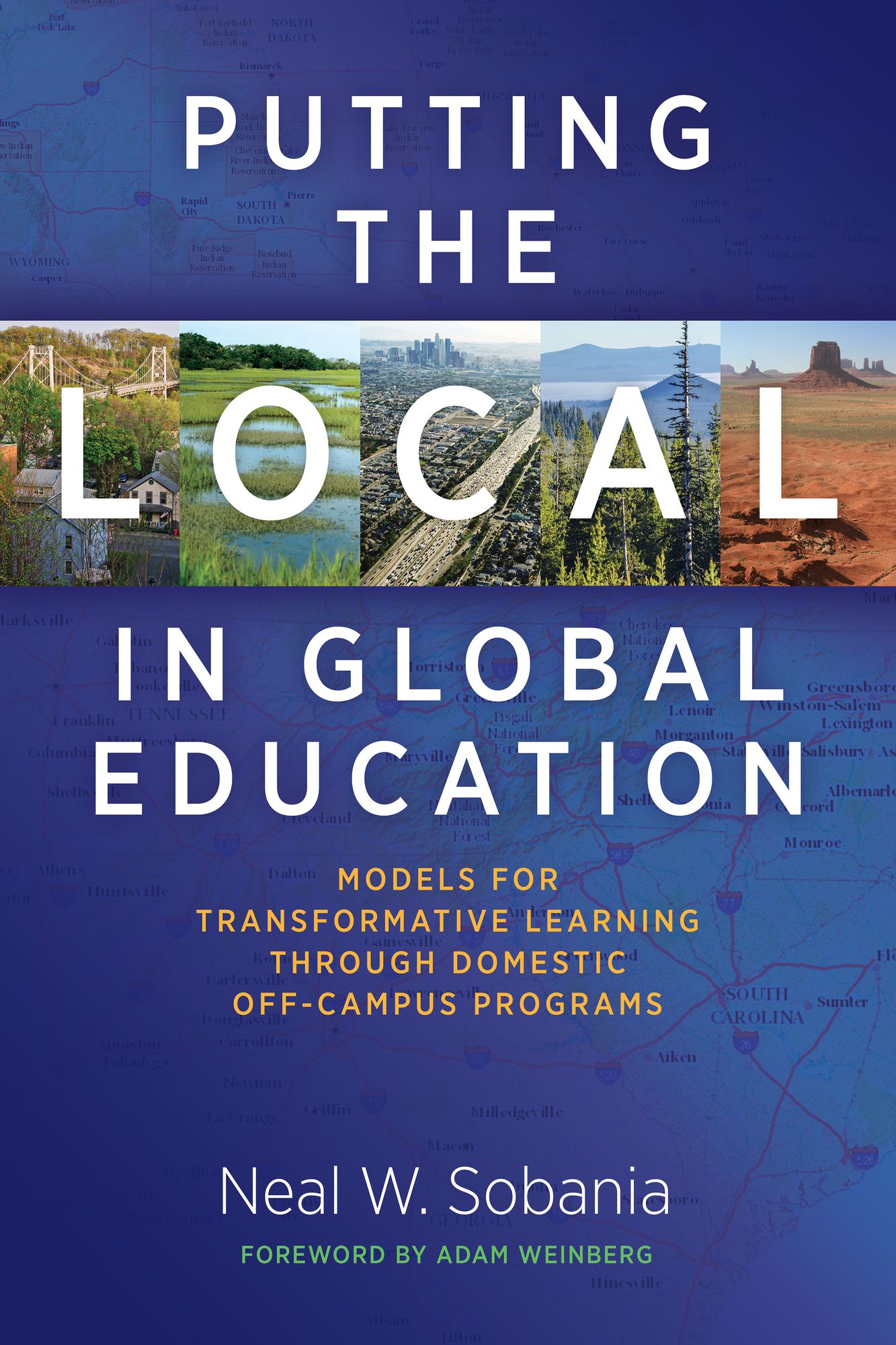 Putting the Local in Global Education: Models for Transformative Learning Through Domestic Off-Campus Programs