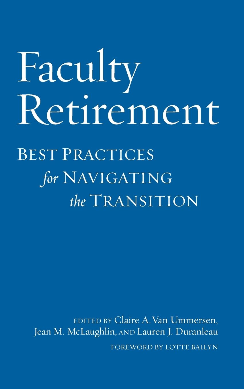 Faculty Retirement: Best Practices for Navigating the Transition