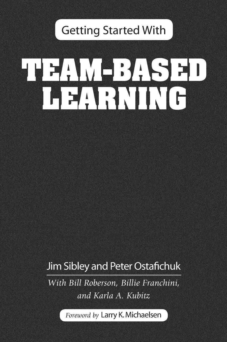 Getting Started With Team-Based Learning