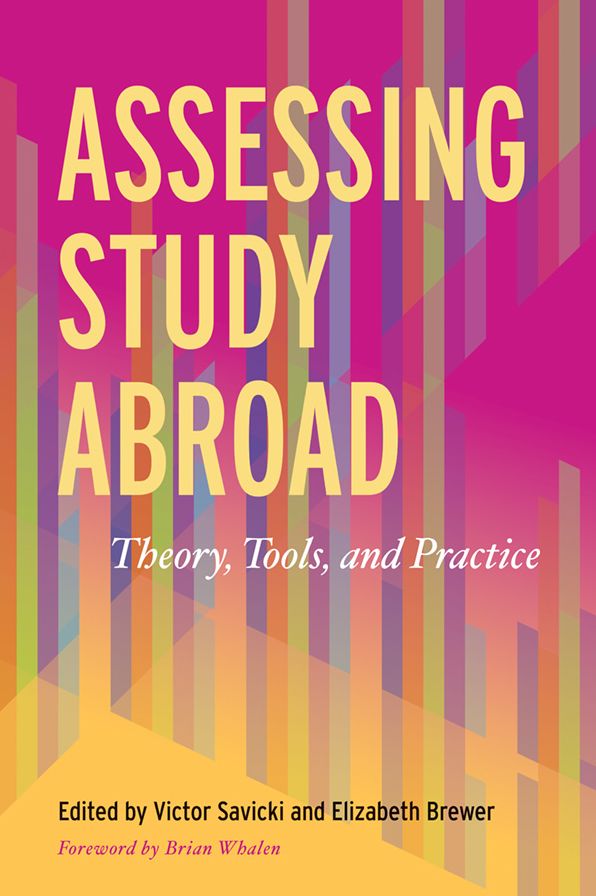 Assessing Study Abroad: Theory, Tools, and Practice