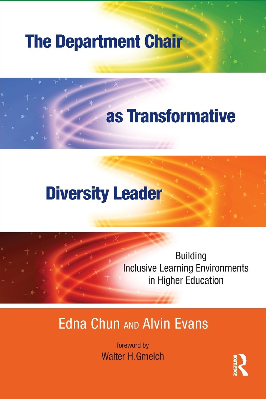 The Department Chair as Transformative Diversity Leader: Building Inclusive Learning Environments in Higher Education