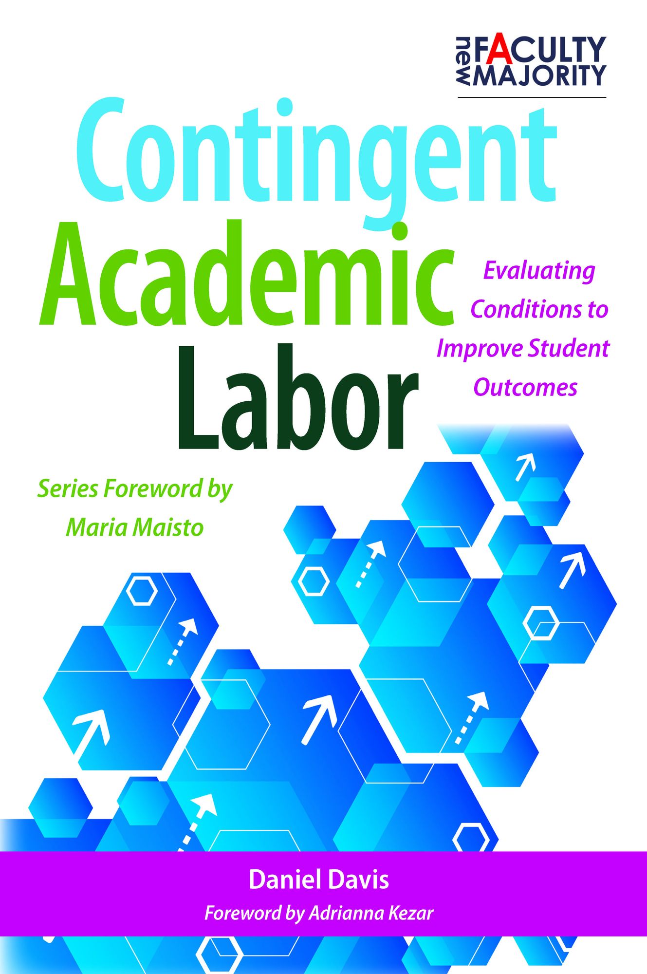 Contingent Academic Labor: Evaluating Conditions to Improve Student Outcomes