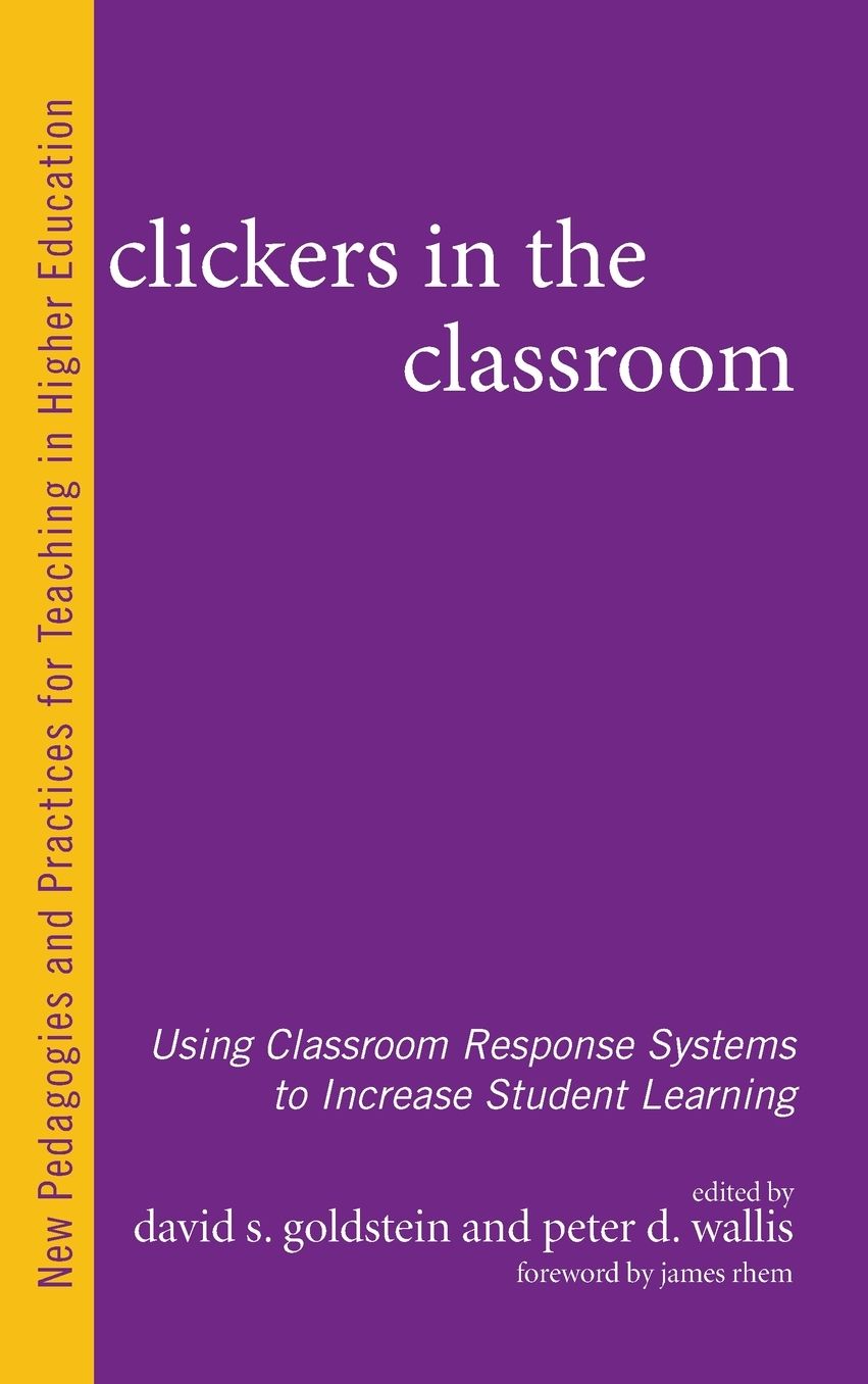 Clickers in the Classroom: Using Classroom Response Systems to Increase Student Learning