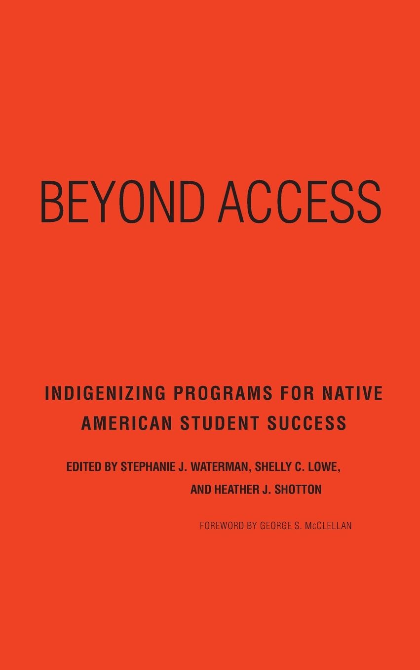 Beyond Access: Indigenizing Programs for Native American Student Success
