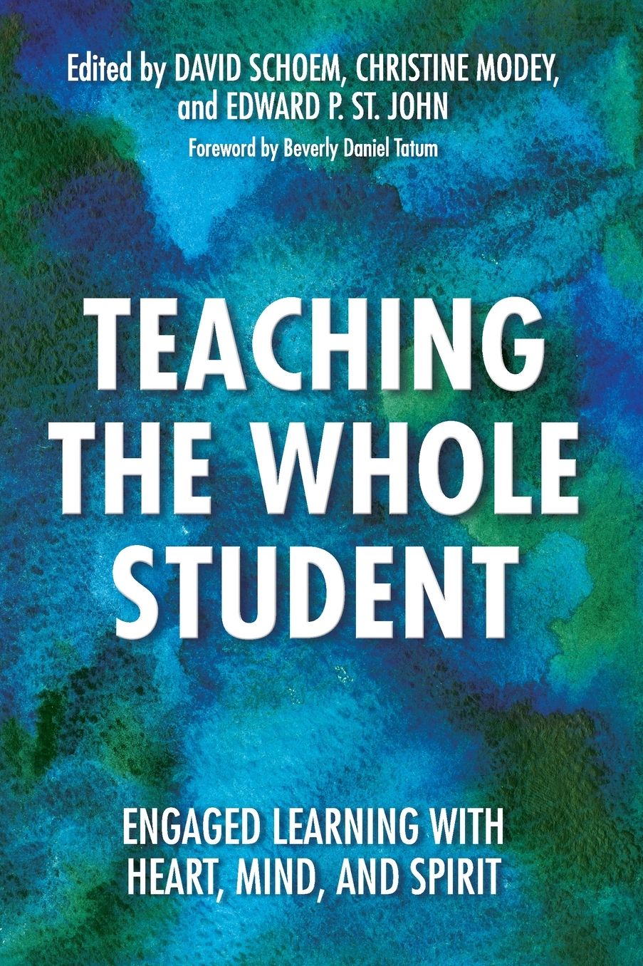Teaching the Whole Student: Engaged Learning With Heart, Mind, and Spirit