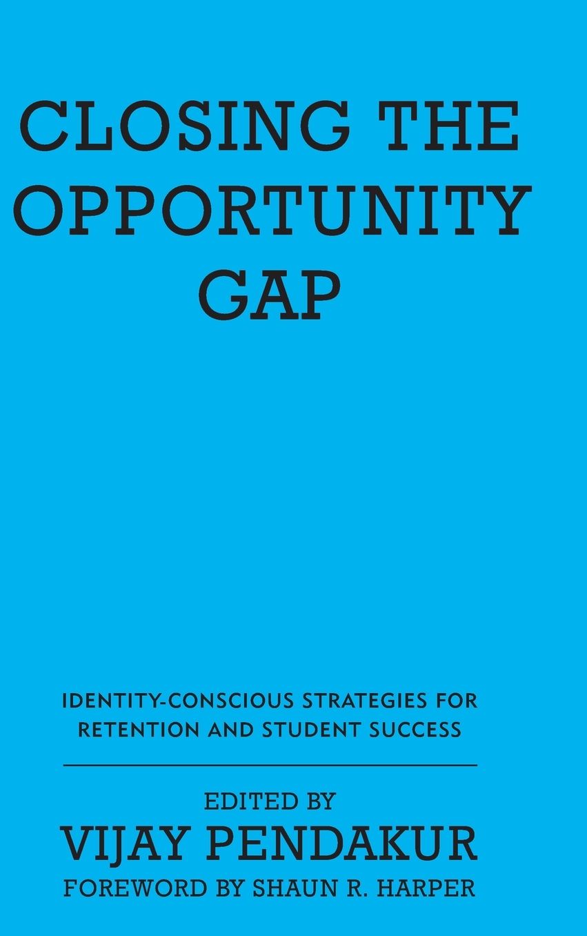 Closing the Opportunity Gap: Identity-Conscious Strategies for Retention and Student Success