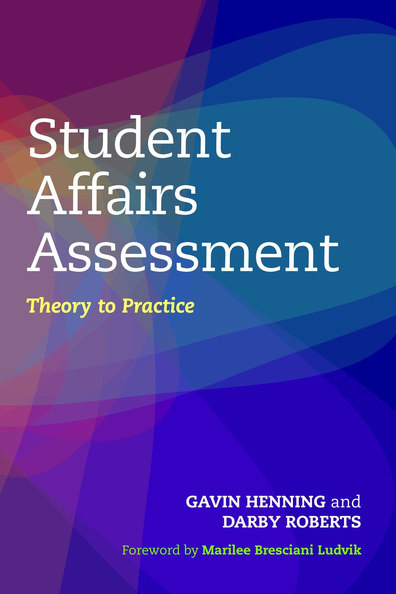 Student Affairs Assessment: Theory to Practice