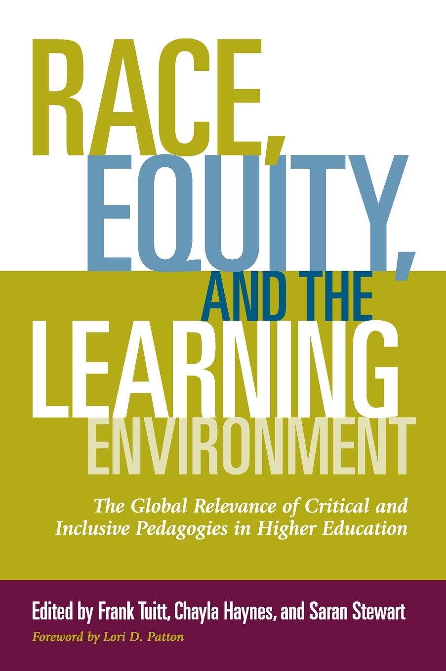 Race, Equity, and the Learning Environment: The Global Relevance of Critical and Inclusive Pedagogies in Higher Education