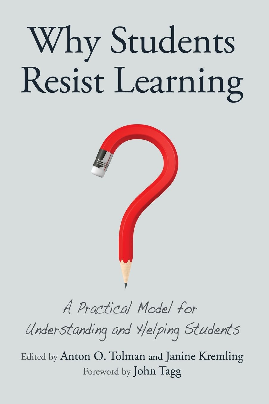 Why Students Resist Learning: A Practical Model for Understanding and Helping Students
