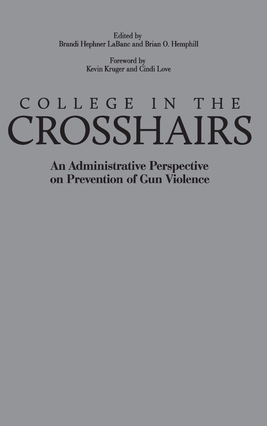 College in the Crosshairs: An Administrative Perspective on Prevention of Gun Violence