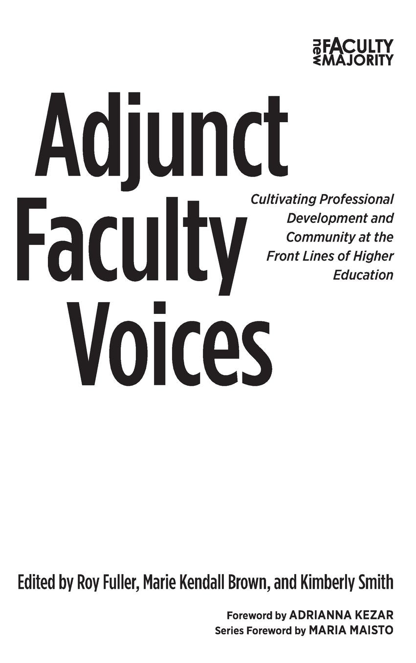 Adjunct Faculty Voices: Cultivating Professional Development and Community at the Front Lines of Higher Education