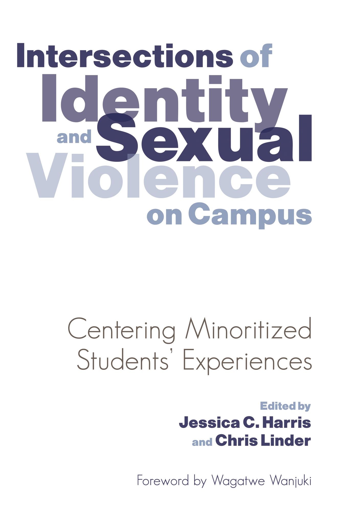 Intersections of Identity and Sexual Violence on Campus: Centering Minoritized Students' Experiences