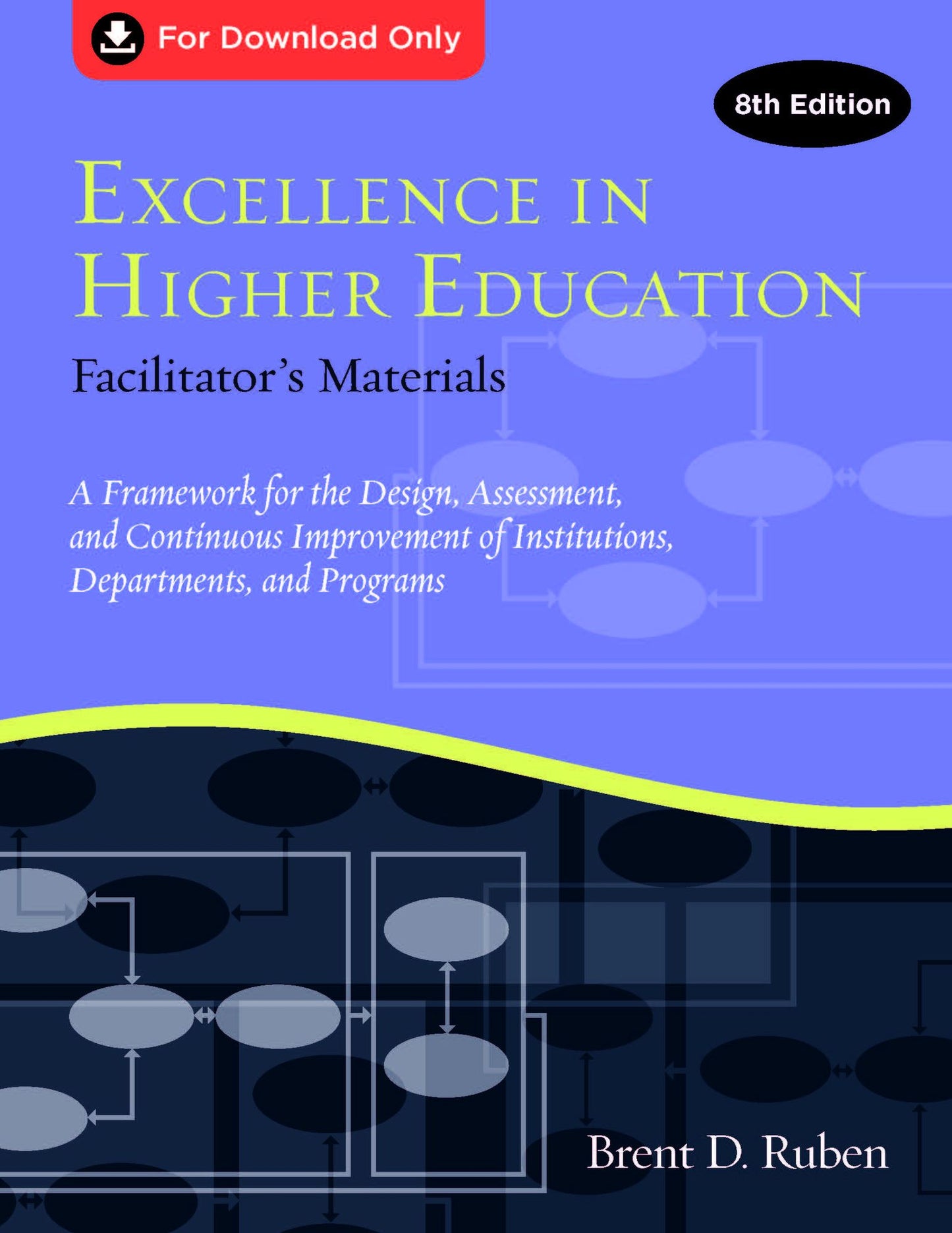 Excellence in Higher Education: Facilitator's Materials