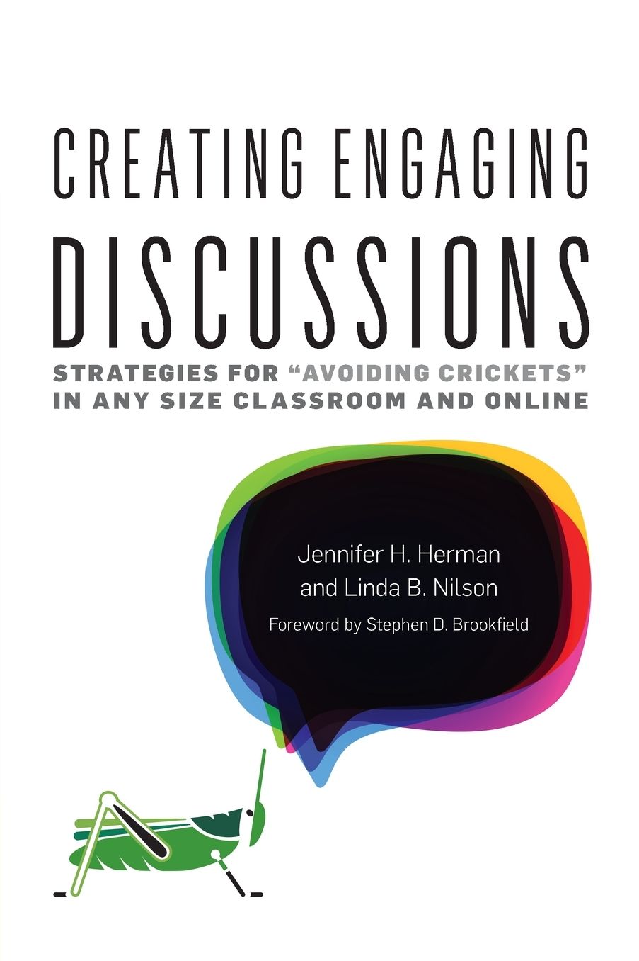 Creating Engaging Discussions: Strategies for "avoiding Crickets" in Any Size Classroom and Online