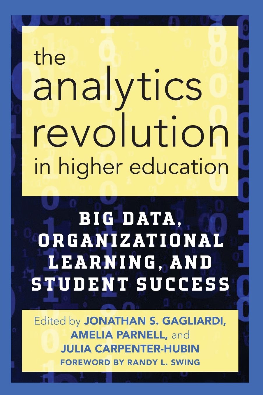 The Analytics Revolution in Higher Education: Big Data, Organizational Learning, and Student Success