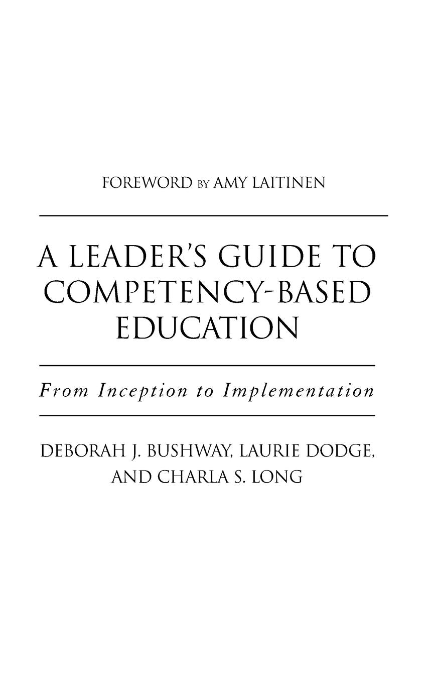 A Leader's Guide to Competency-Based Education: From Inception to Implementation