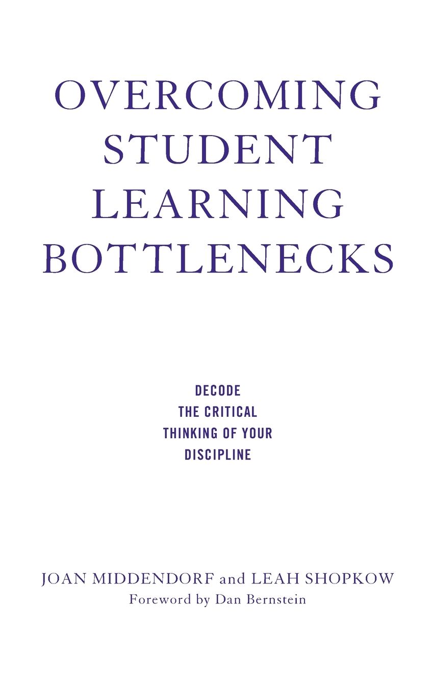 Overcoming Student Learning Bottlenecks: Decode the Critical Thinking of Your Discipline