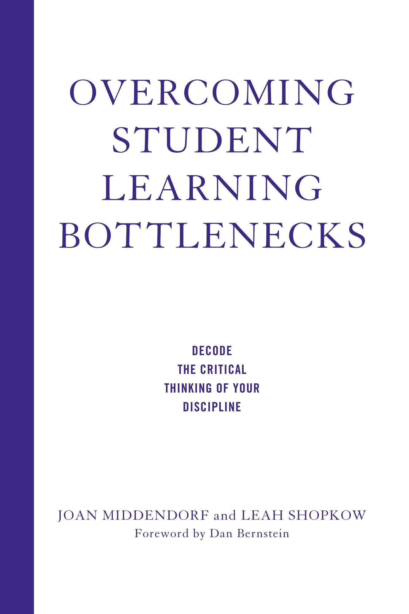 Overcoming Student Learning Bottlenecks: Decode the Critical Thinking of Your Discipline
