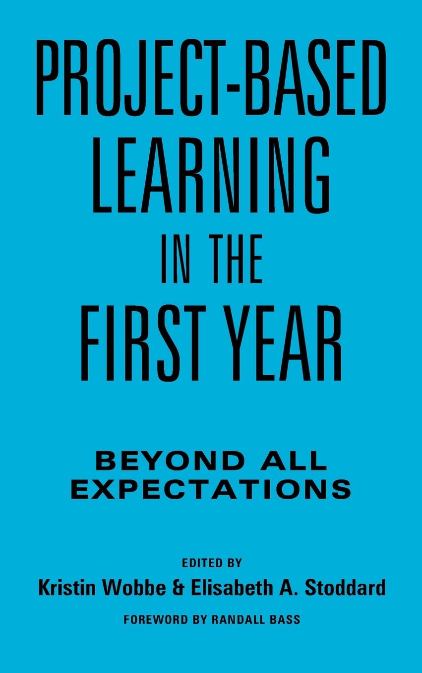 Project-Based Learning in the First Year: Beyond All Expectations