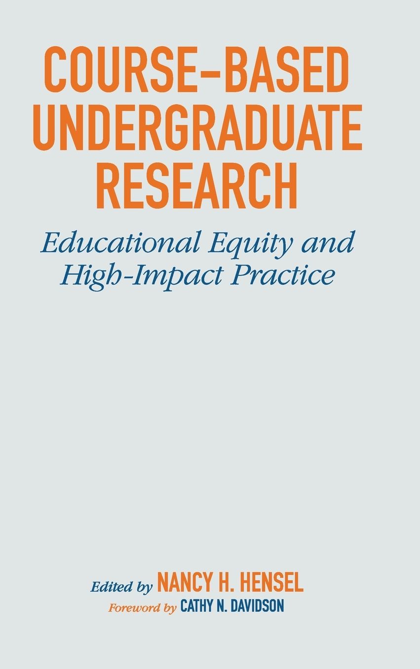 Course-Based Undergraduate Research: Educational Equity and High-Impact Practice