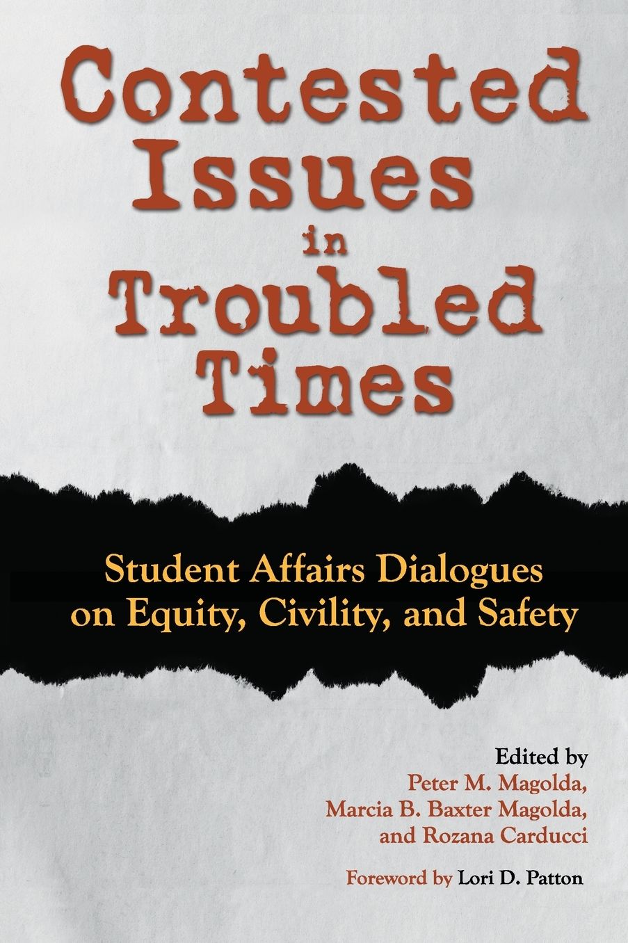 Contested Issues in Troubled Times: Student Affairs Dialogues on Equity, Civility, and Safety