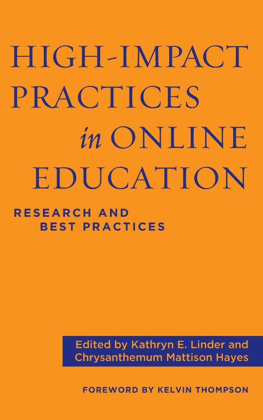 High-Impact Practices in Online Education: Research and Best Practices