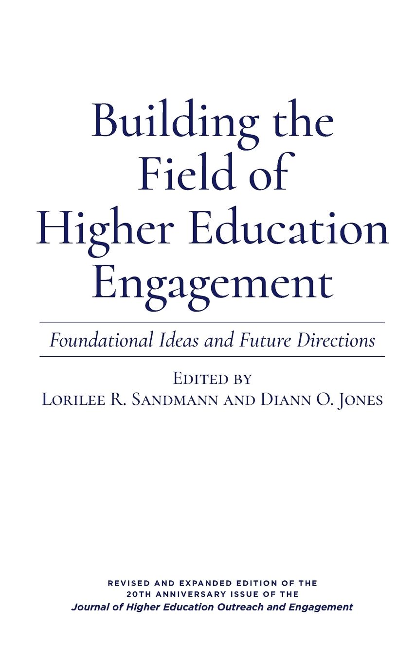 Building the Field of Higher Education Engagement: Foundational Ideas and Future Directions