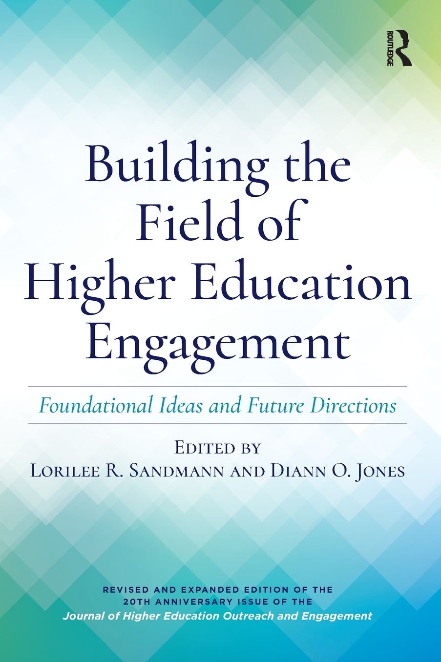 Building the Field of Higher Education Engagement: Foundational Ideas and Future Directions