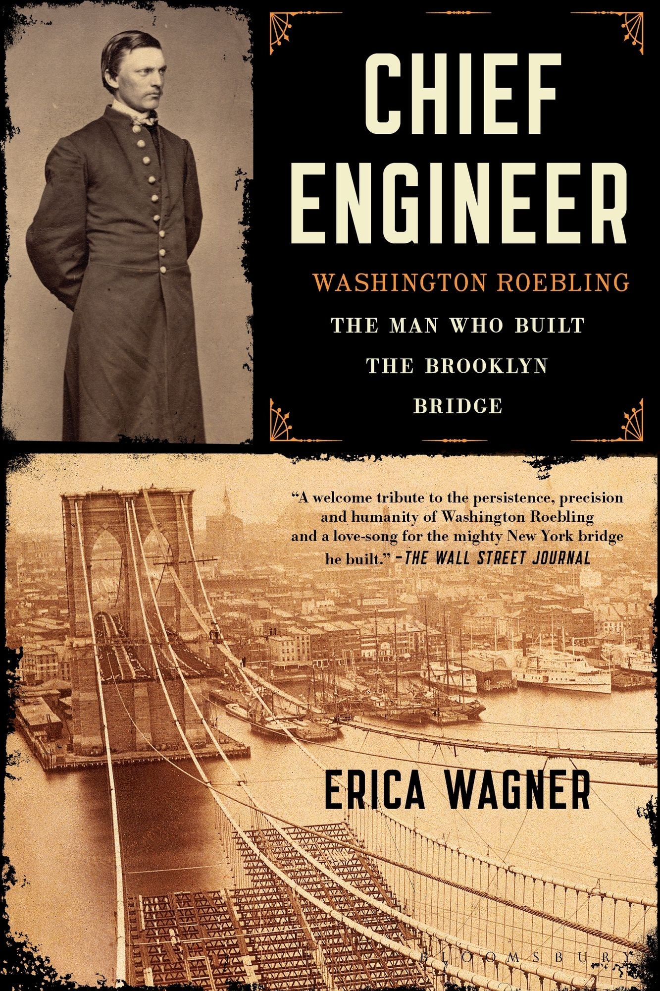 Chief Engineer: Washington Roebling, The Man Who Built the Brooklyn Bridge