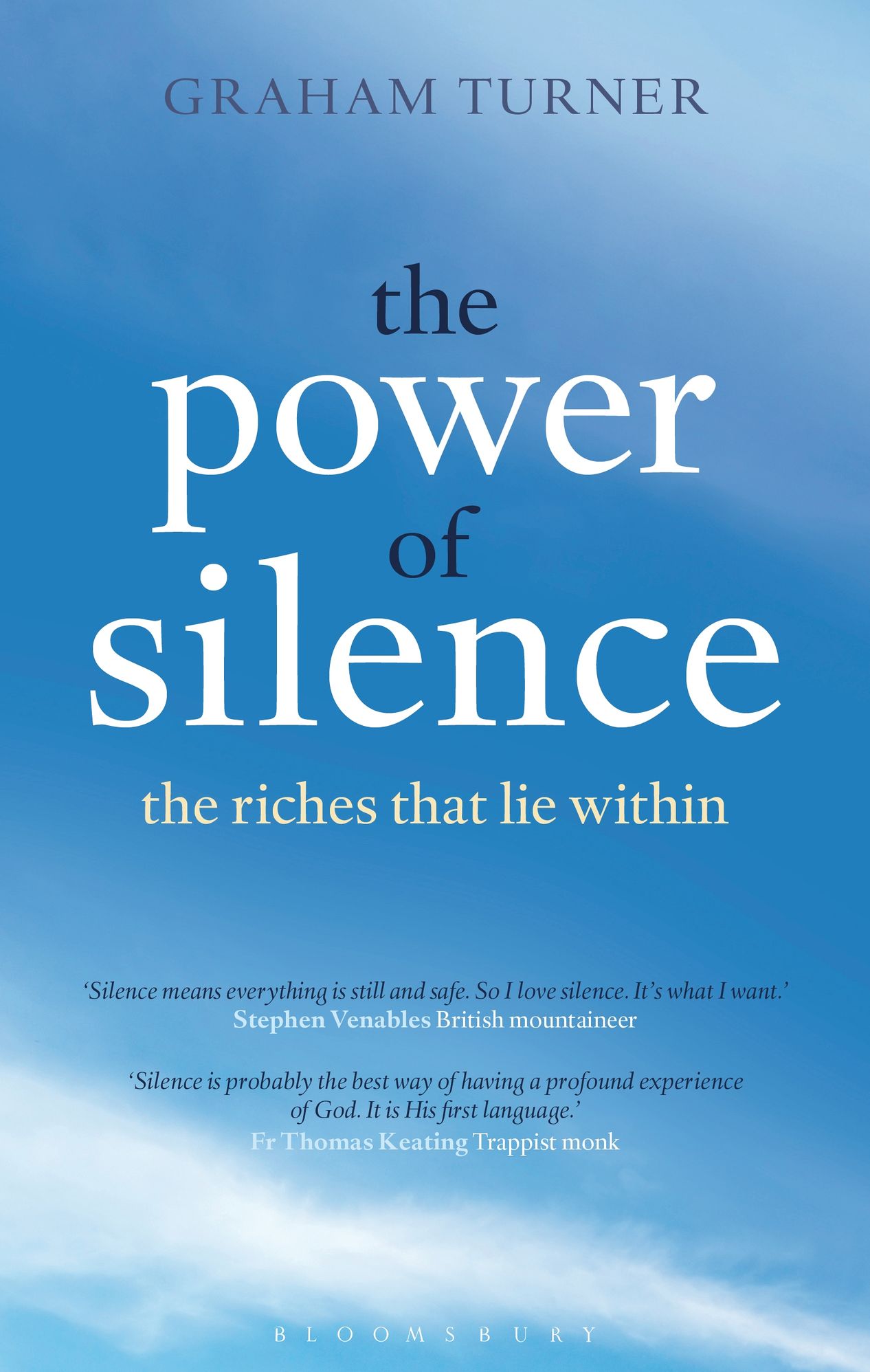 The Power of Silence: The Riches That Lie Within