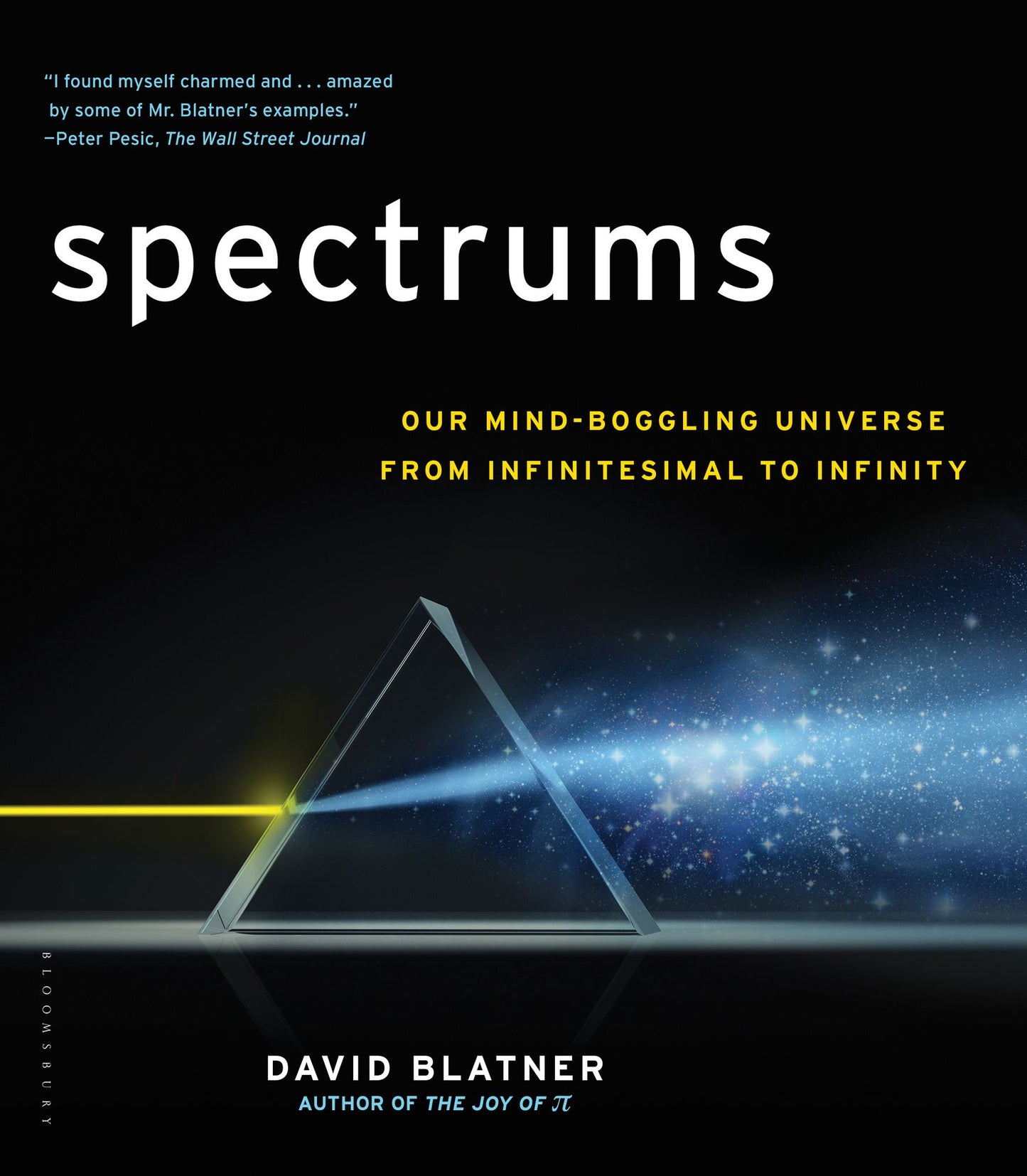 Spectrums : Our Mind-Boggling Universe from Infinitesimal to Infinity
