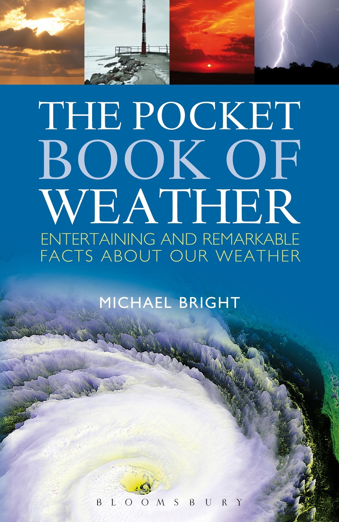 The Pocket Book of Weather: Entertaining and Remarkable Facts About Our Weather