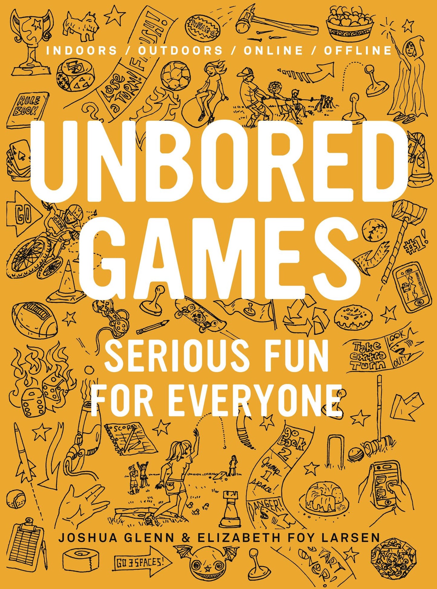 Unbored Games : Serious Fun for Everyone