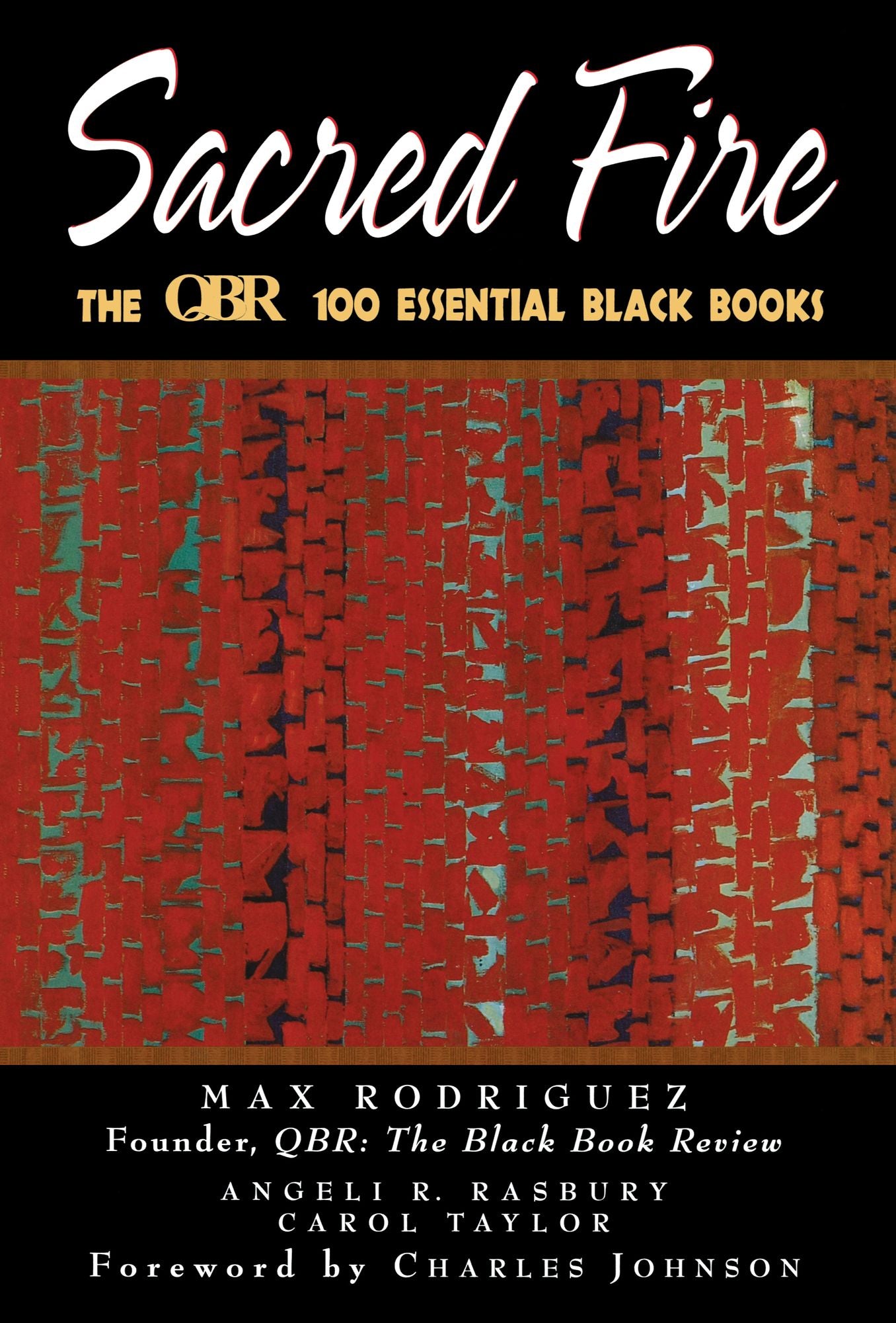 Sacred Fire: The QBR 100 Essential Black Books
