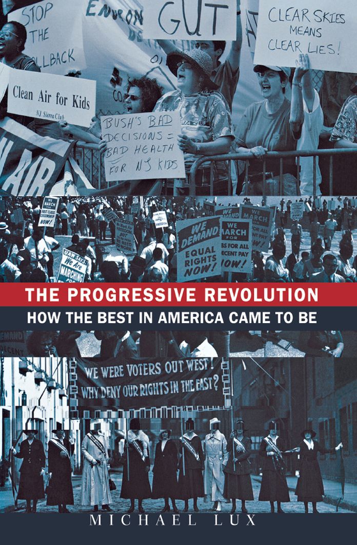 The Progressive Revolution: How the Best in America Came to Be