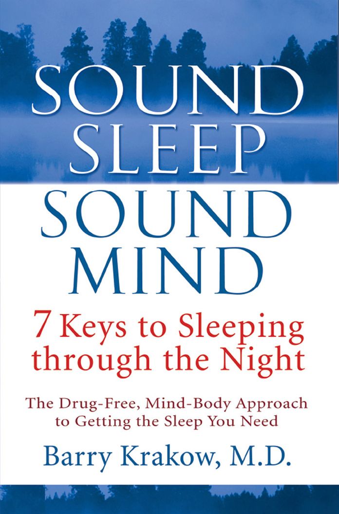Sound Sleep, Sound Mind: 7 Keys to Sleeping through the Night