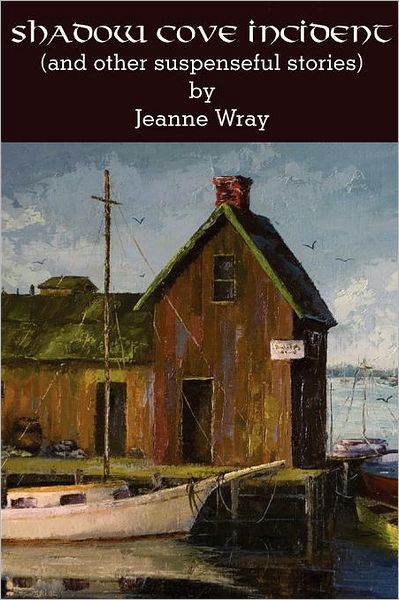 The Shadow Cove Incident And Other Suspensefull Stories