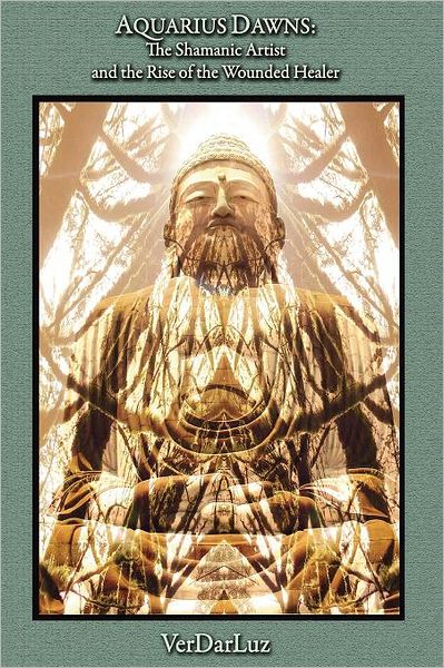 Aquarius Dawns: The Shamanic Artist and the Rise of the Wounded Healer