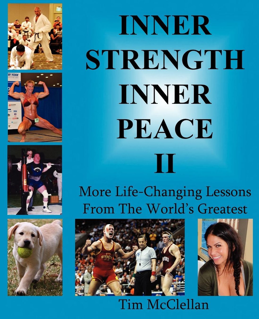 Inner Strength Inner Peace II - More Life-Changing Lessons From The World's Greatest