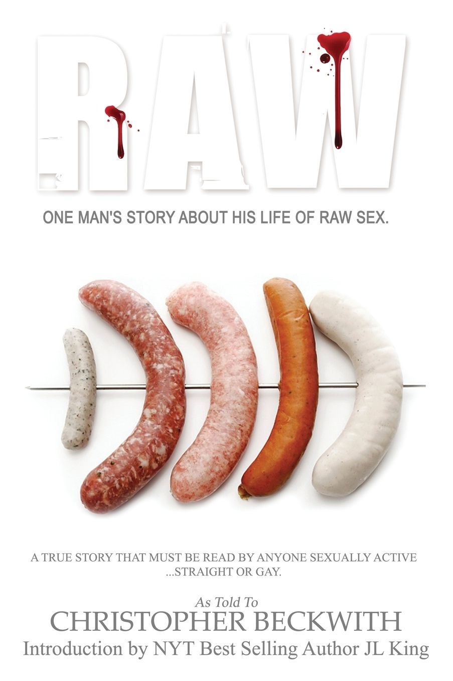 RAW: One Man's Story About His Life of Raw Sex