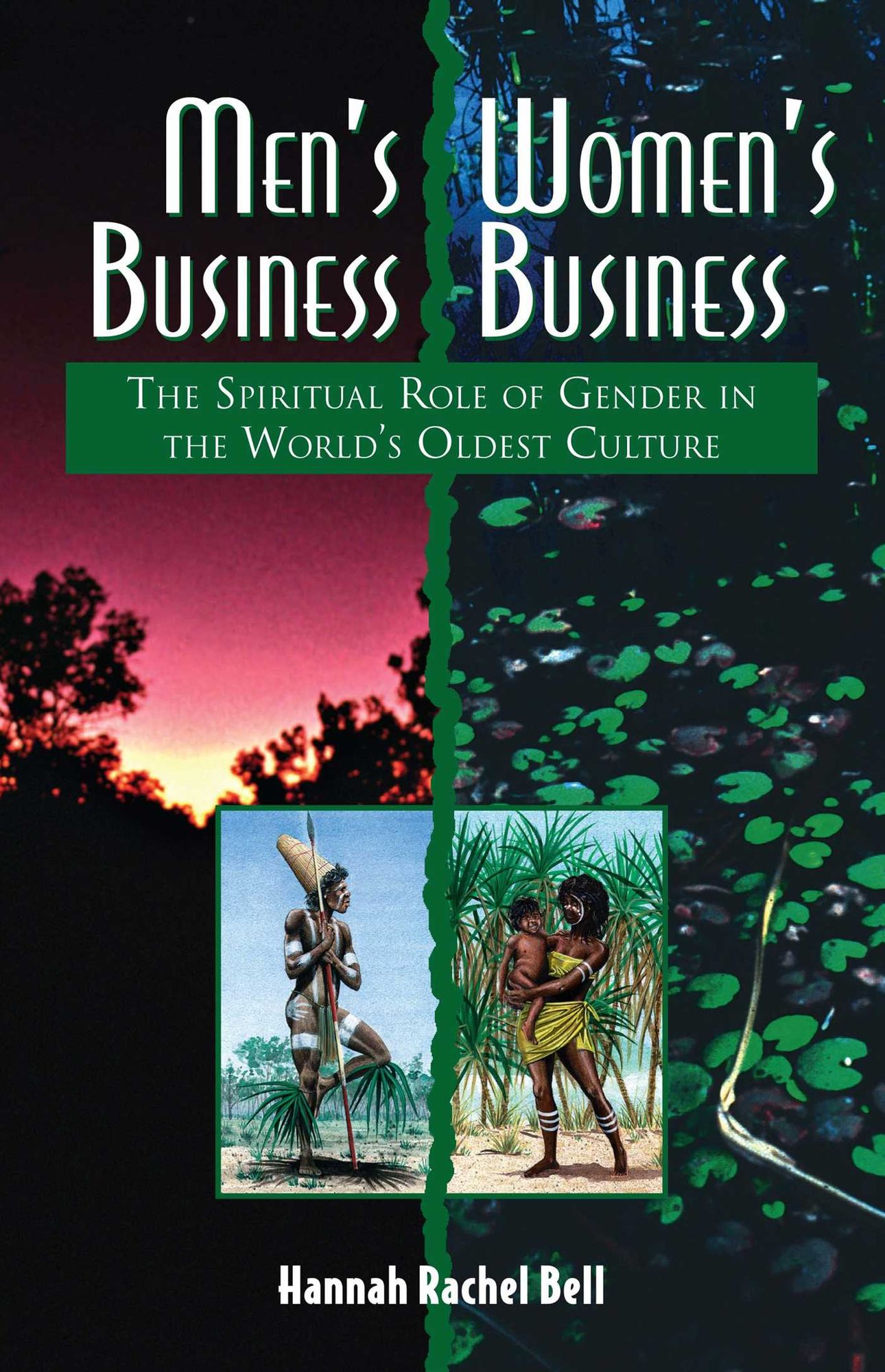 Men's Business, Women's Business: The Spiritual Role of Gender in the World's Oldest Culture