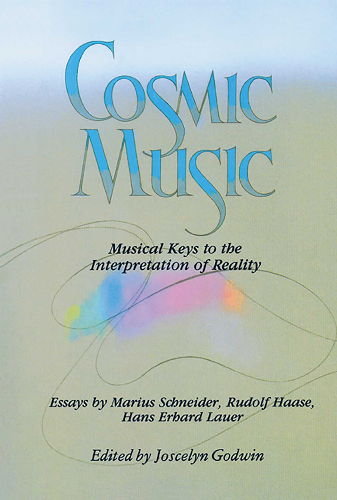 Cosmic Music: Musical Keys to the Interpretation of Reality