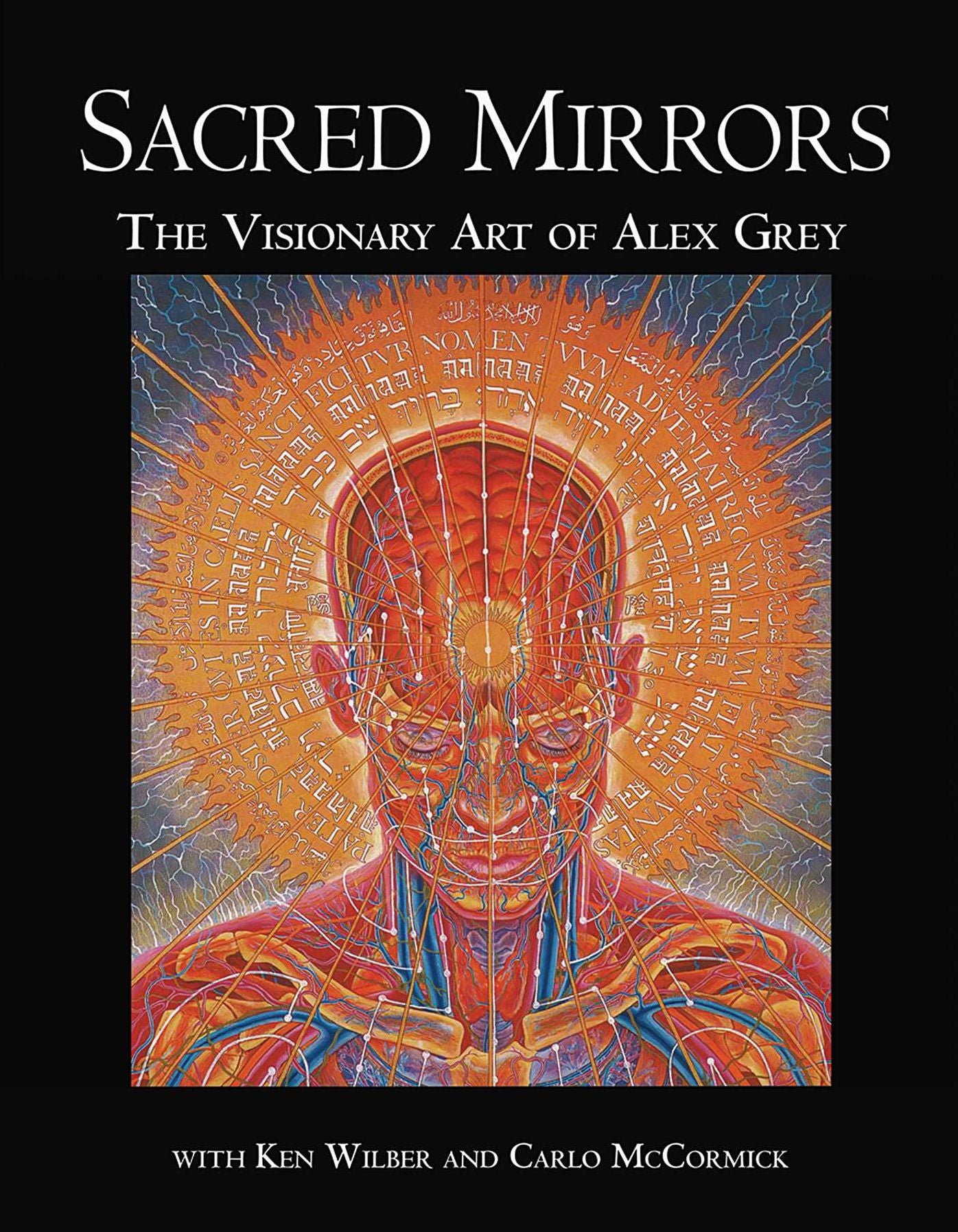 Sacred Mirrors: The Visionary Art of Alex Grey