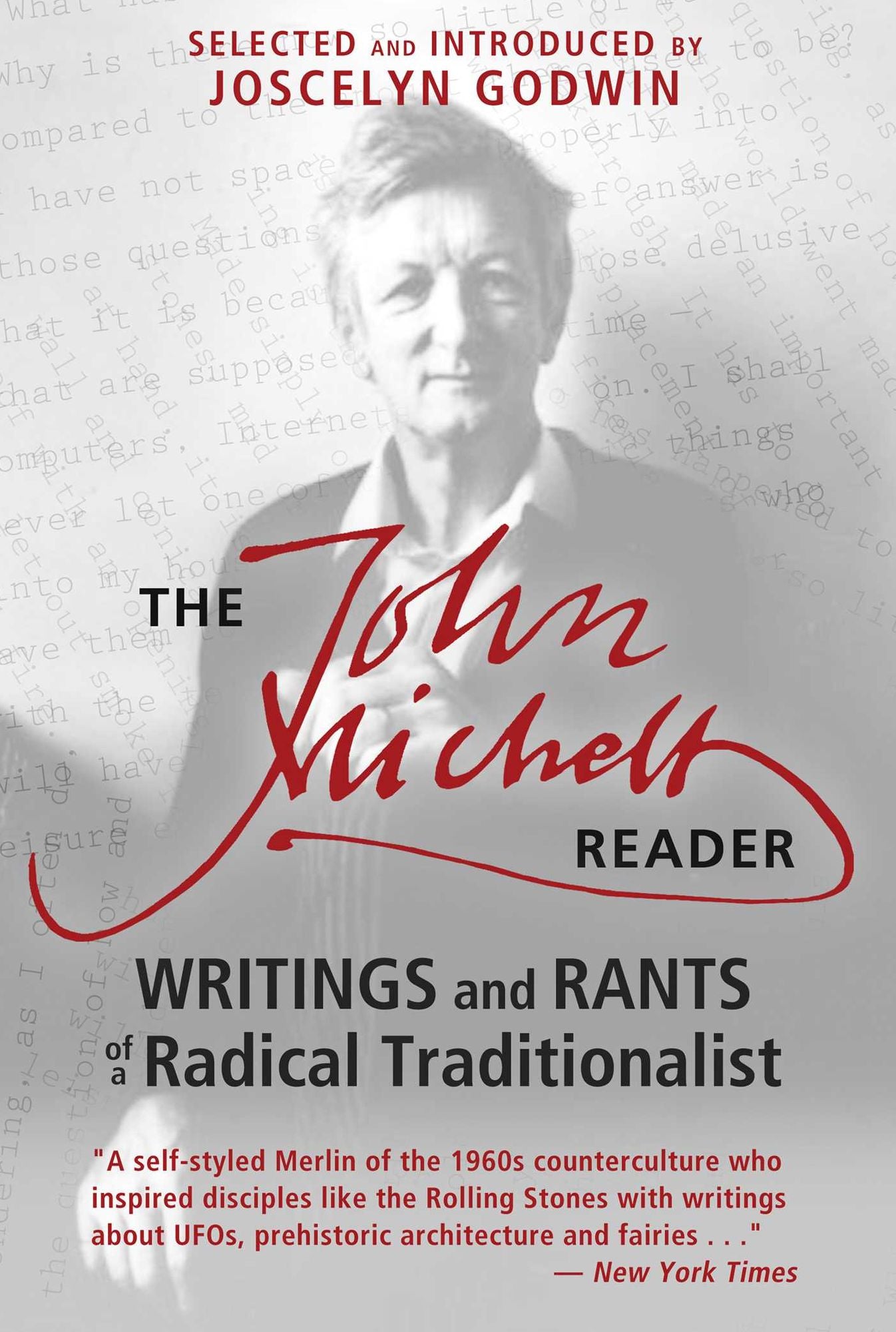 The John Michell Reader: Writings and Rants of a Radical Traditionalist
