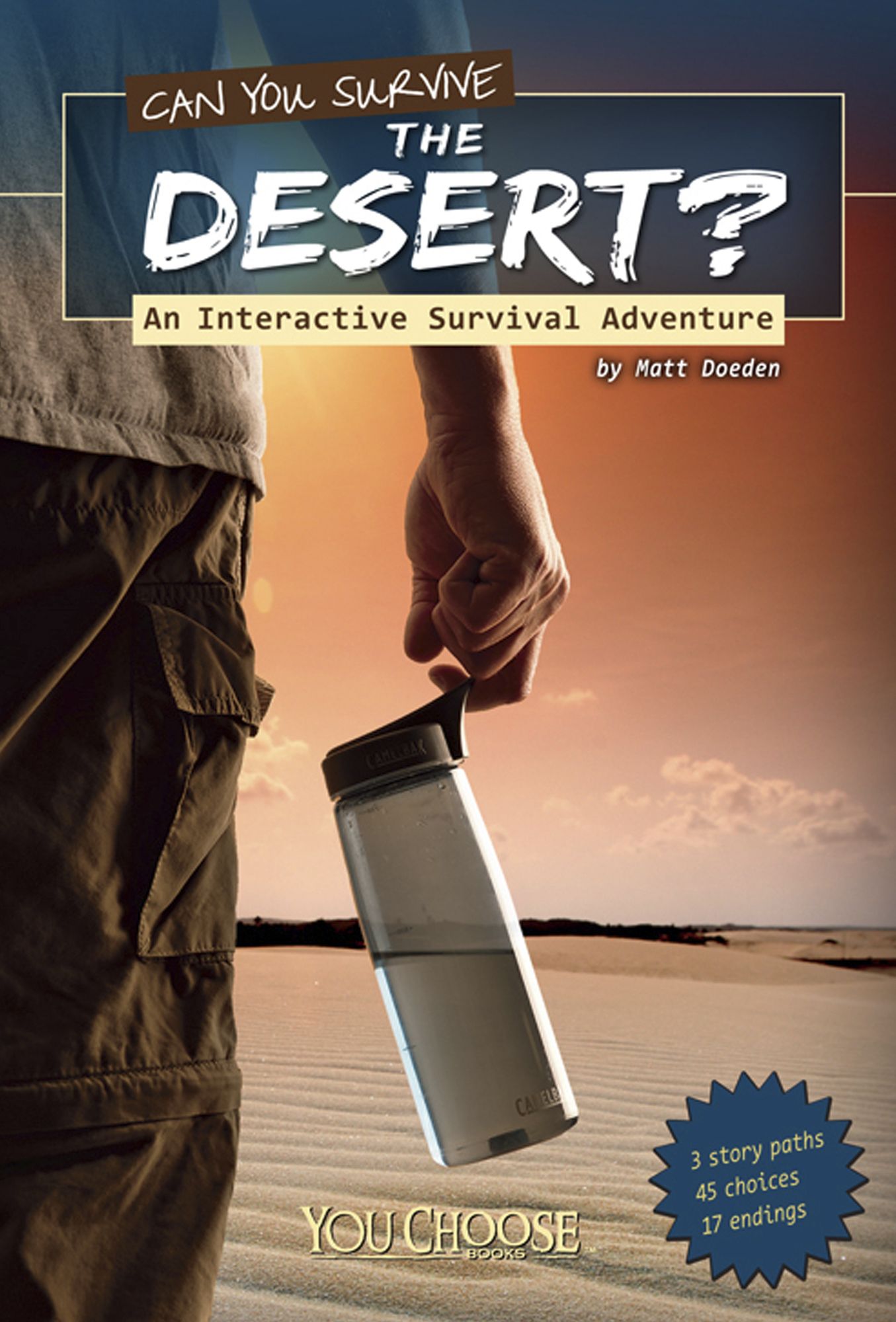Can You Survive the Desert?: An Interactive Survival Adventure