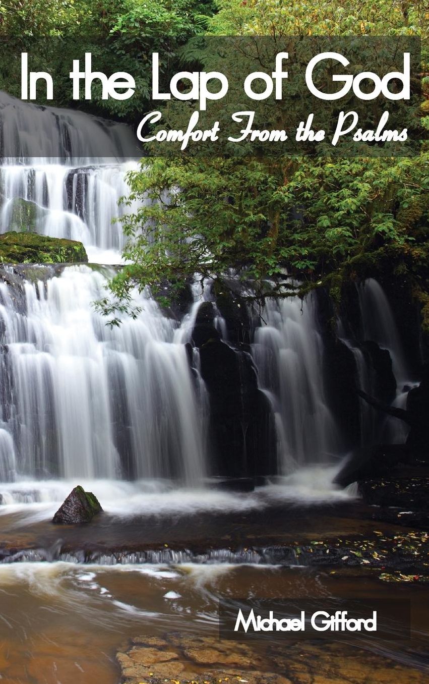 In the Lap of God: Comfort from the Psalms
