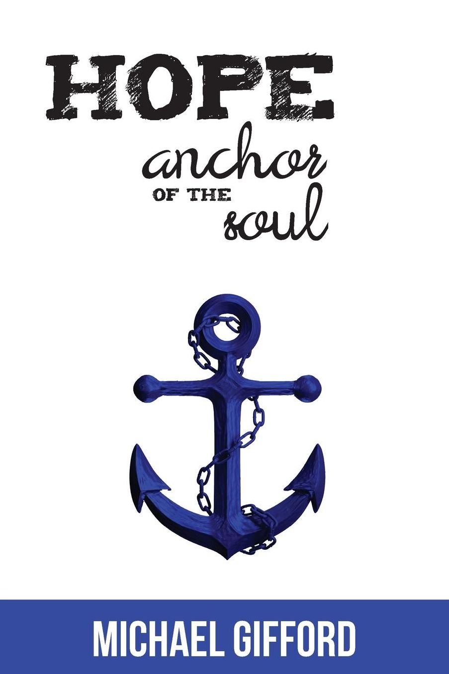 Hope: Anchor of The Soul