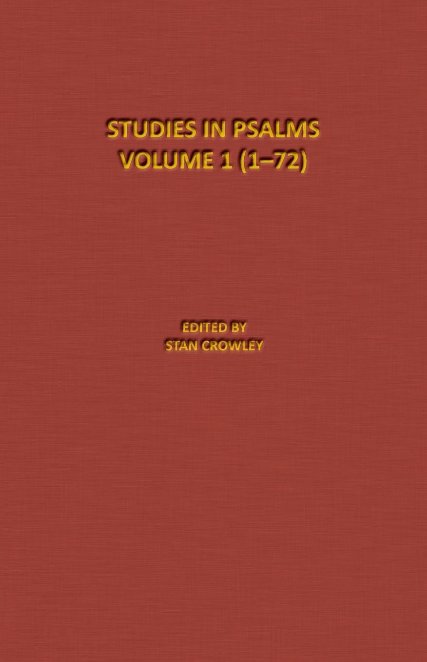 Psalms-Part 1 (1- 72): The Denton-Schertz Commentaries