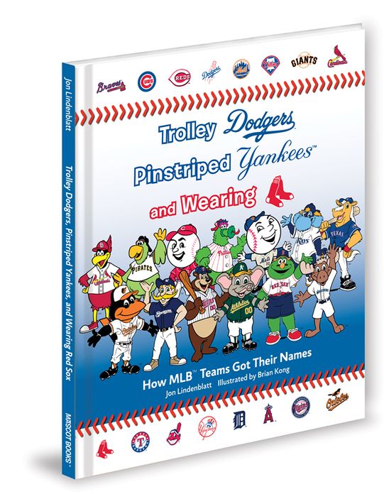 Trolley Dodgers, Pinstriped Yankees, and Wearing Red Sox: How MLB Teams Got Their Names